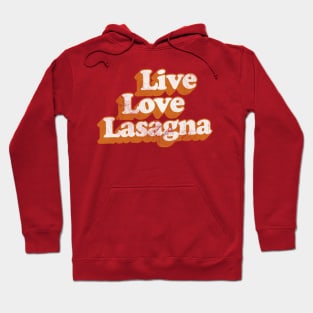 Live Love Lasagna / Meme Design Hoodie